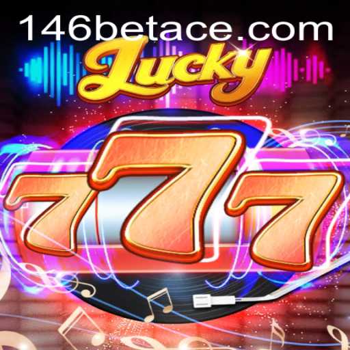 Descubra a Emoção do Jogo Lucky777 com a 146bet